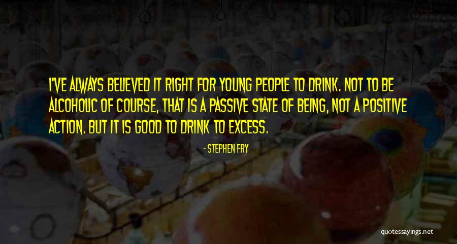 Always Being Right Quotes By Stephen Fry