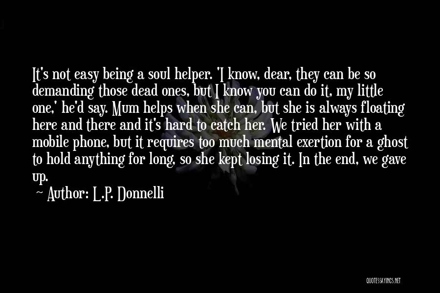 Always Being There For Her Quotes By L.P. Donnelli