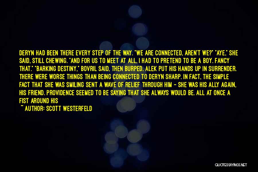 Always Being There For Him Quotes By Scott Westerfeld