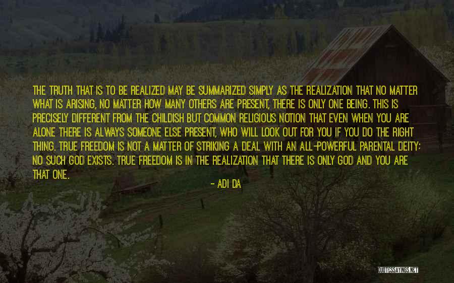 Always Being There For Others Quotes By Adi Da Always Being There For Others Quotes By Adi Da