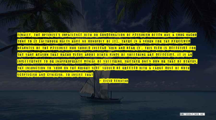 Always Being There For Others Quotes By David Benatar Always Being There For Others Quotes By David Benatar