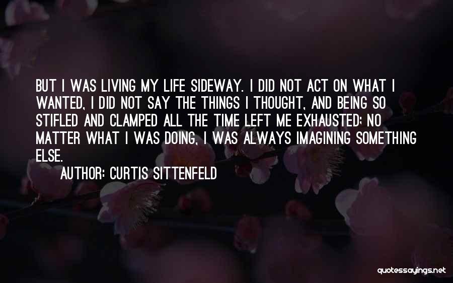 Always Being There For Someone No Matter What Quotes By Curtis Sittenfeld