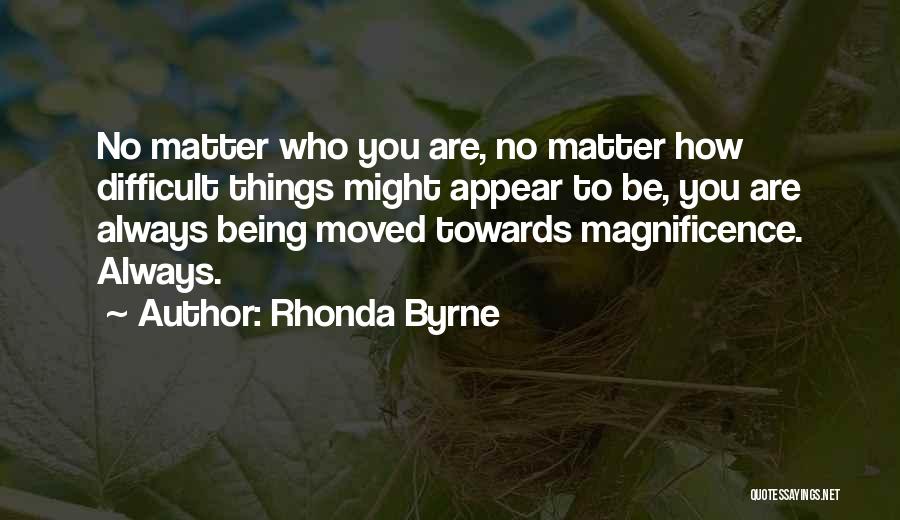 Always Being There For Someone No Matter What Quotes By Rhonda Byrne