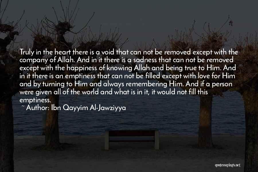 Always Being There For Someone You Love Quotes By Ibn Qayyim Al-Jawziyya