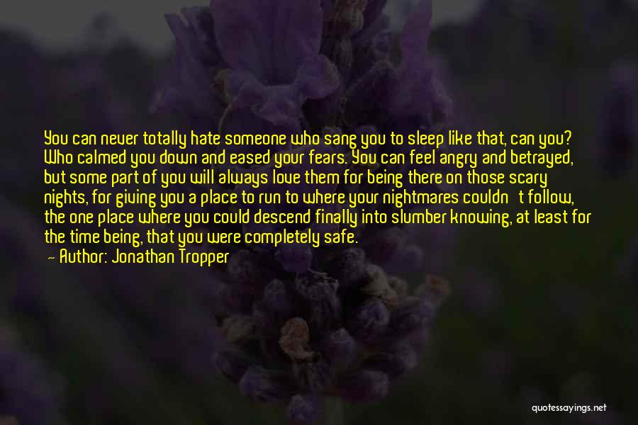 Always Being There For Someone You Love Quotes By Jonathan Tropper