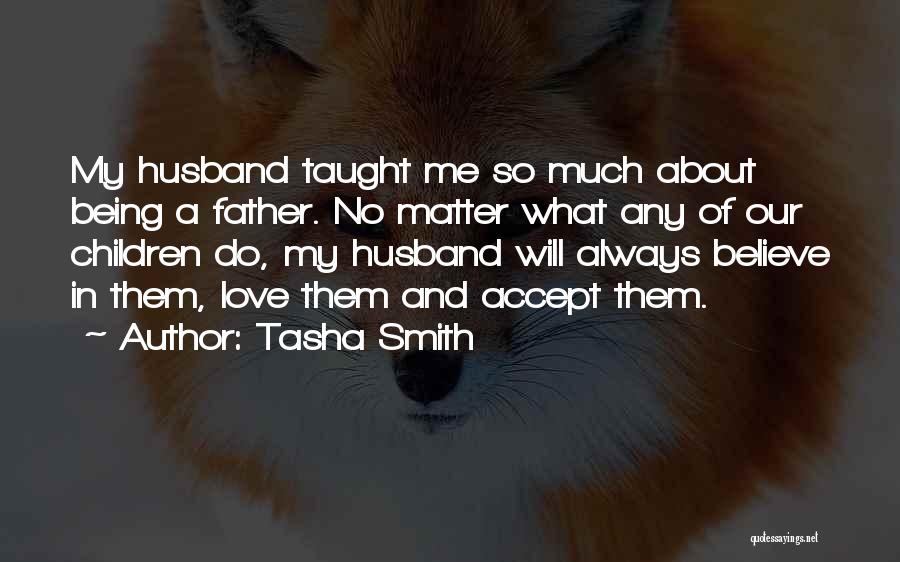 Always Being There For Someone You Love Quotes By Tasha Smith