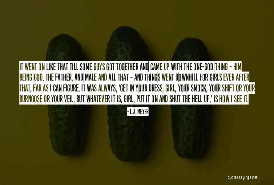 Always Being Together Quotes By L.A. Meyer Always Being Together Quotes By L.A. Meyer