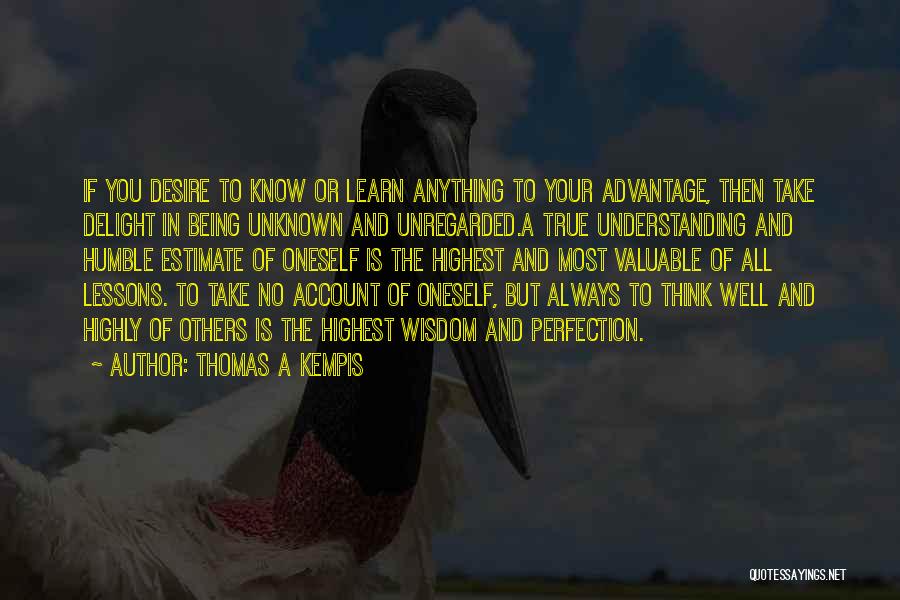 Always Being True To Yourself Quotes By Thomas A Kempis