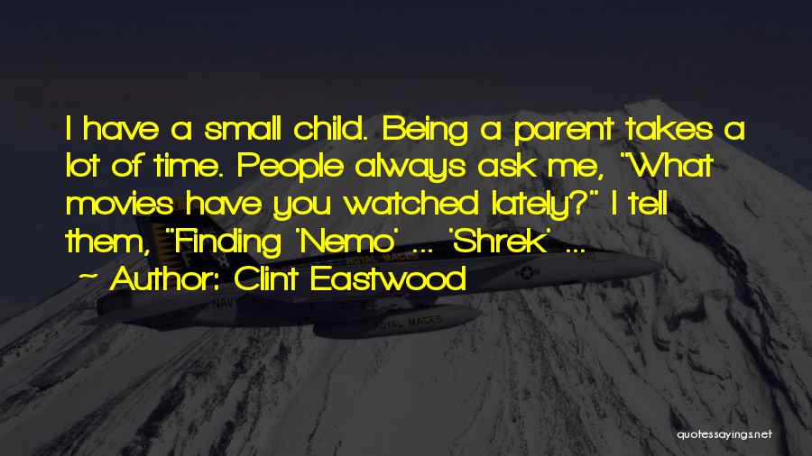 Always Being Watched Quotes By Clint Eastwood