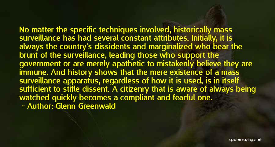 Always Being Watched Quotes By Glenn Greenwald