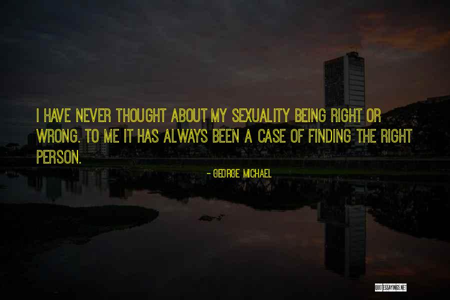 Always Being Wrong Quotes By George Michael