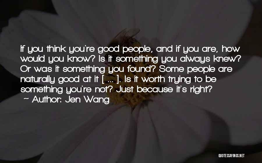 Always Being Wrong Quotes By Jen Wang