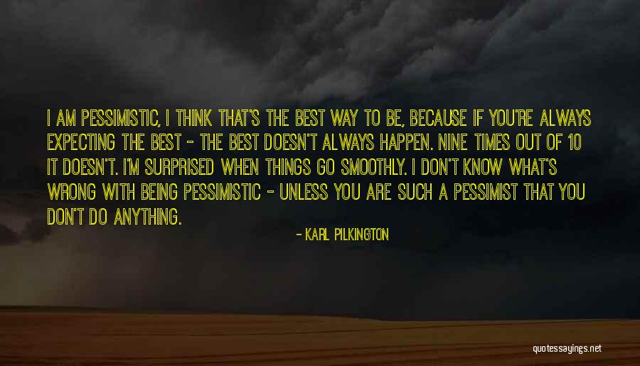 Always Being Wrong Quotes By Karl Pilkington