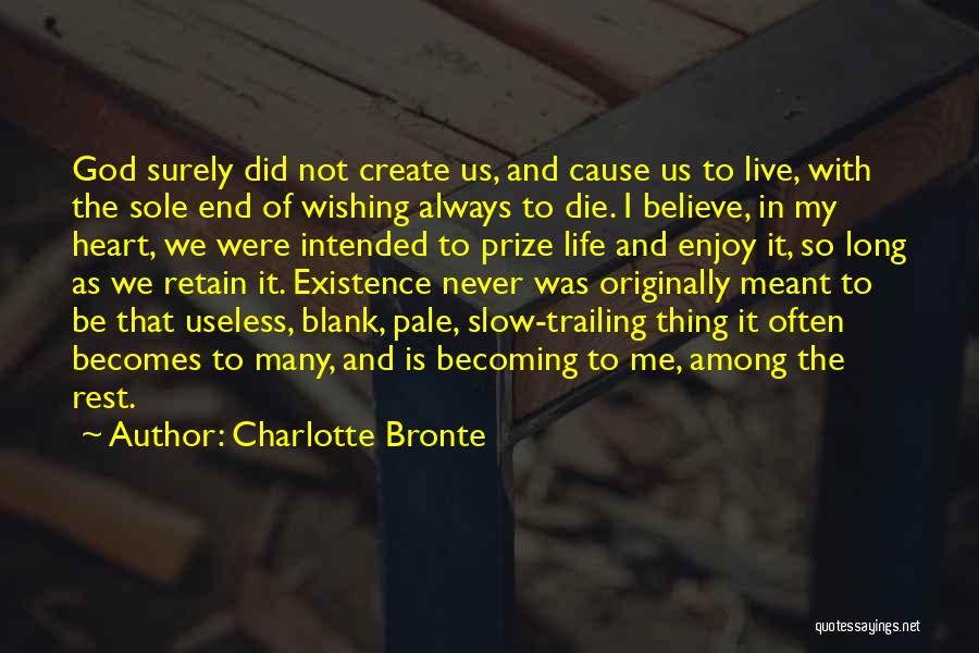 Always Believe In God Quotes By Charlotte Bronte