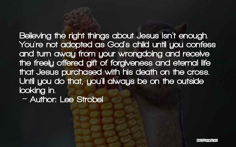Always Believe In God Quotes By Lee Strobel