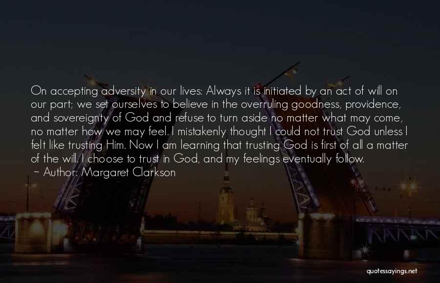 Always Believe In God Quotes By Margaret Clarkson
