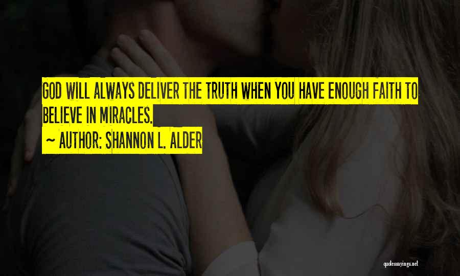 Always Believe In God Quotes By Shannon L. Alder