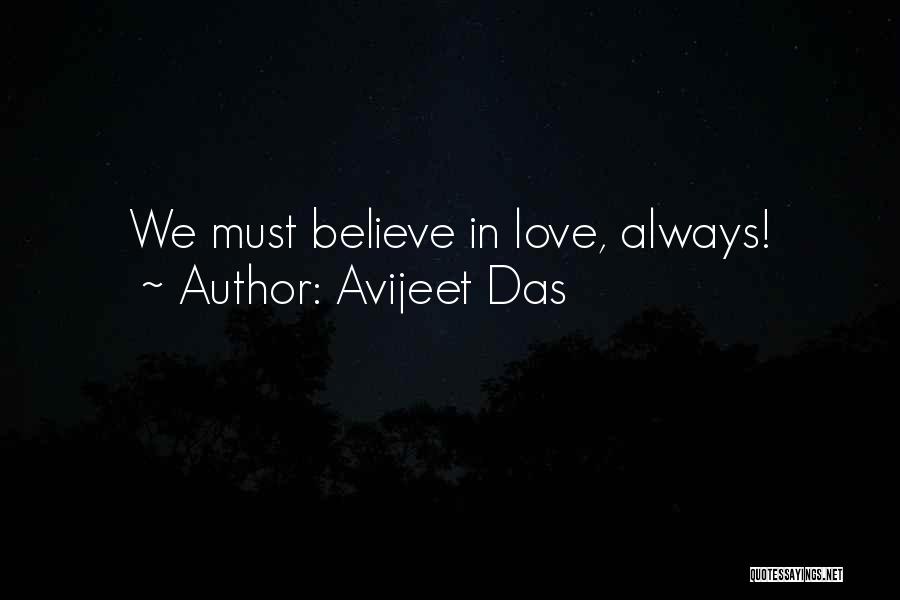 Always Believe In Love Quotes By Avijeet Das