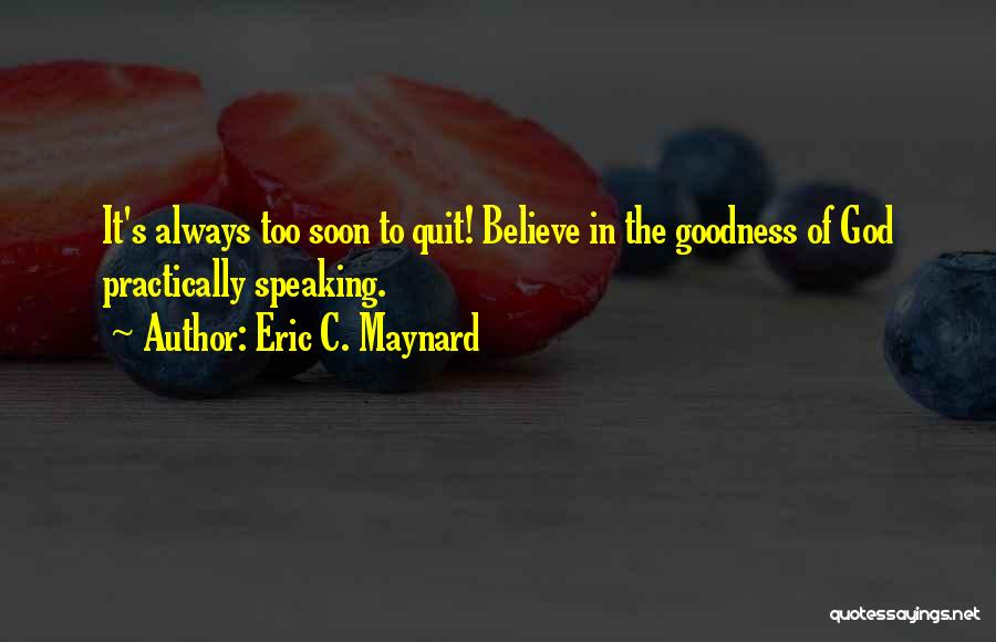 Always Believe In Love Quotes By Eric C. Maynard