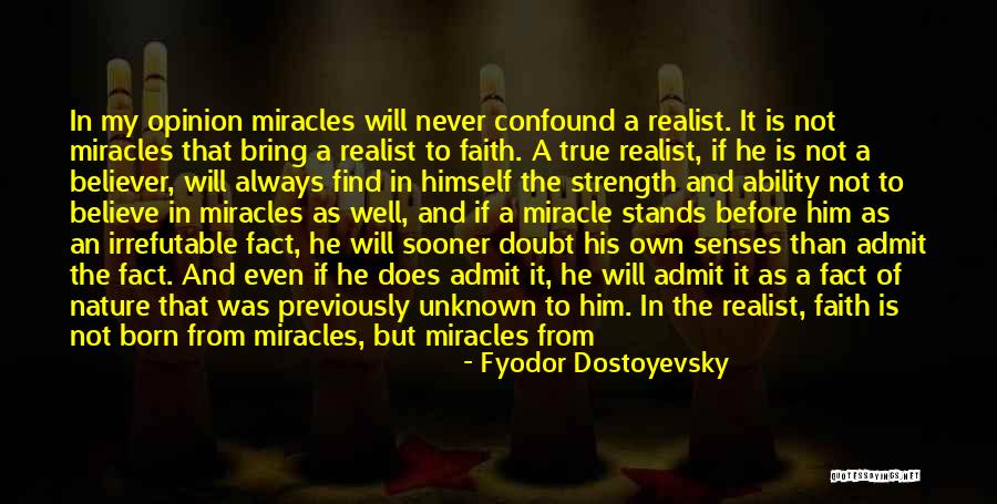 Always Believe In Miracles Quotes By Fyodor Dostoyevsky