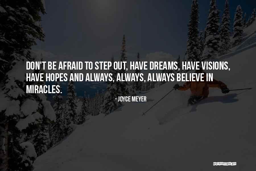 Always Believe In Miracles Quotes By Joyce Meyer