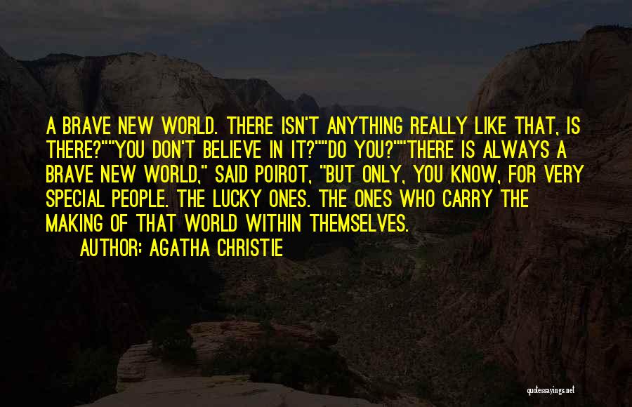 Always Believe In You Quotes By Agatha Christie
