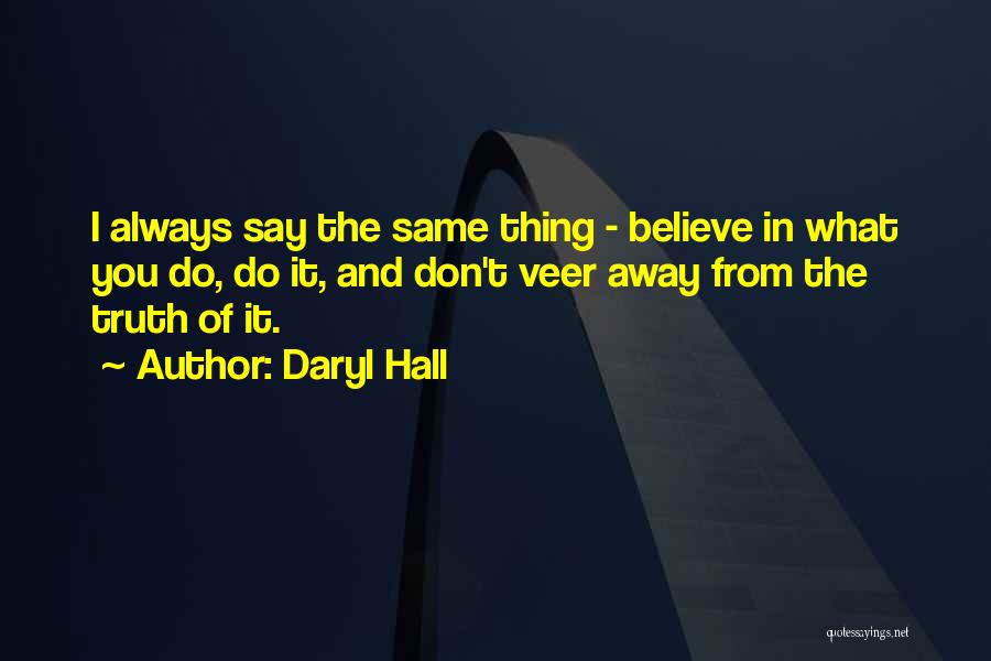 Always Believe In You Quotes By Daryl Hall