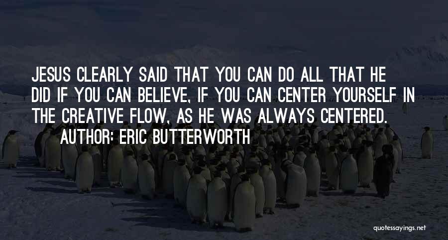 Always Believe In You Quotes By Eric Butterworth