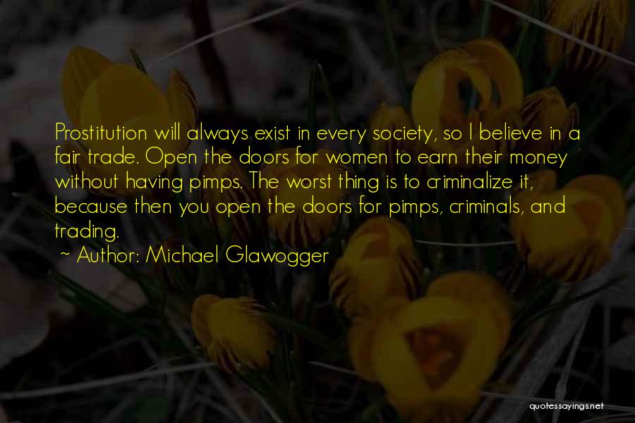 Always Believe In You Quotes By Michael Glawogger