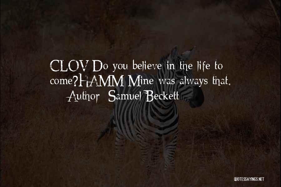 Always Believe In You Quotes By Samuel Beckett