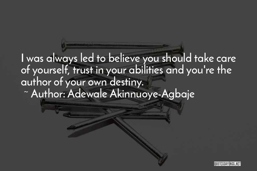 Always Believe Yourself Quotes By Adewale Akinnuoye-Agbaje