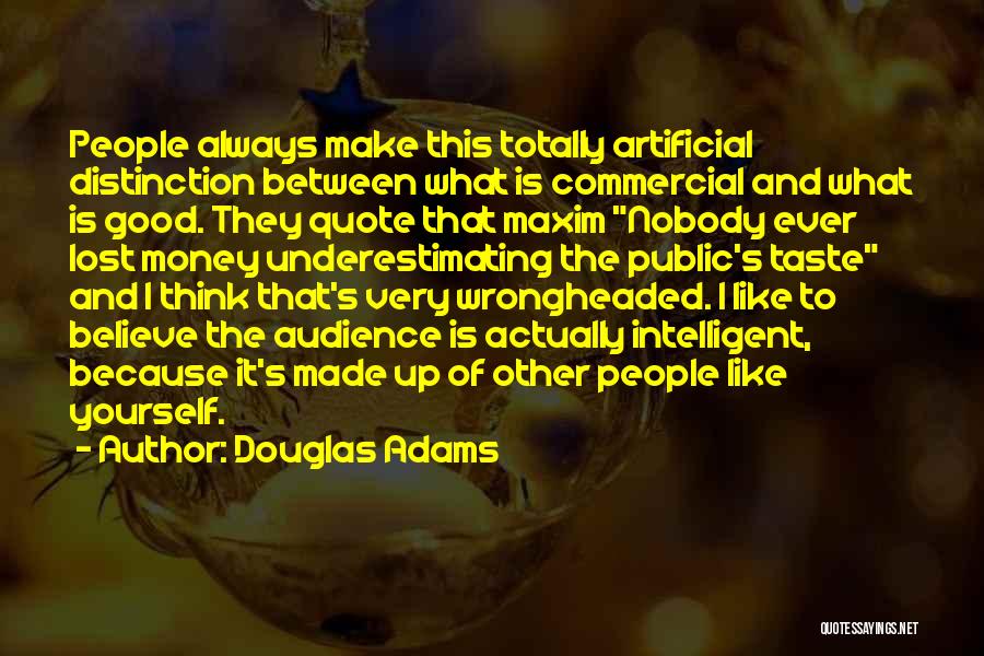 Always Believe Yourself Quotes By Douglas Adams