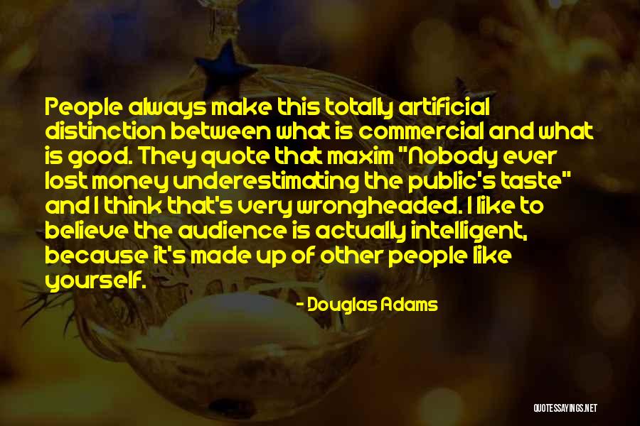 Always Believe Yourself Quotes By Douglas Adams