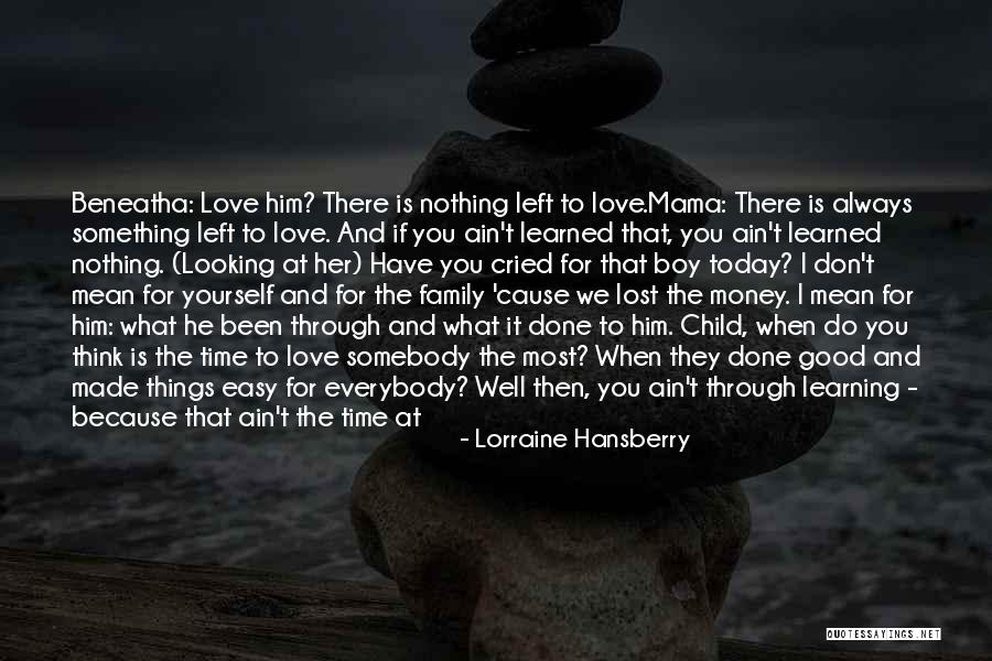 Always Believe Yourself Quotes By Lorraine Hansberry