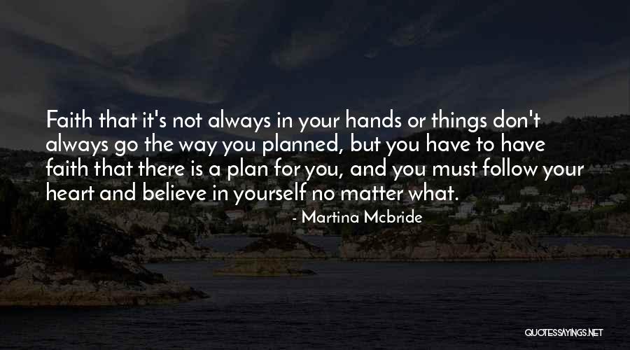 Always Believe Yourself Quotes By Martina Mcbride Always Believe Yourself Quotes By Martina Mcbride
