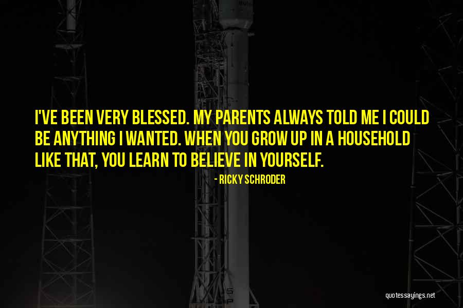 Always Believe Yourself Quotes By Ricky Schroder Always Believe Yourself Quotes By Ricky Schroder