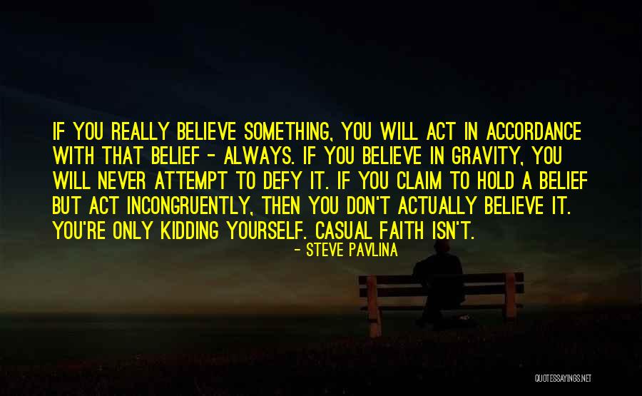 Always Believe Yourself Quotes By Steve Pavlina