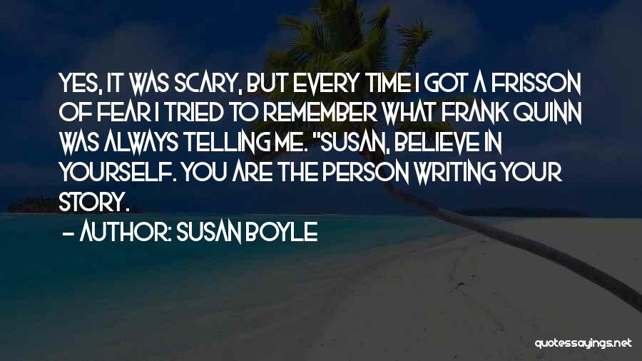 Always Believe Yourself Quotes By Susan Boyle
