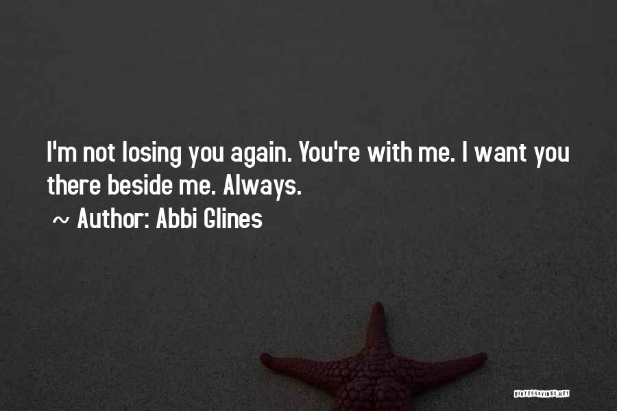 Always Beside You Quotes By Abbi Glines