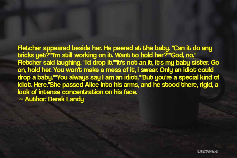 Always Beside You Quotes By Derek Landy