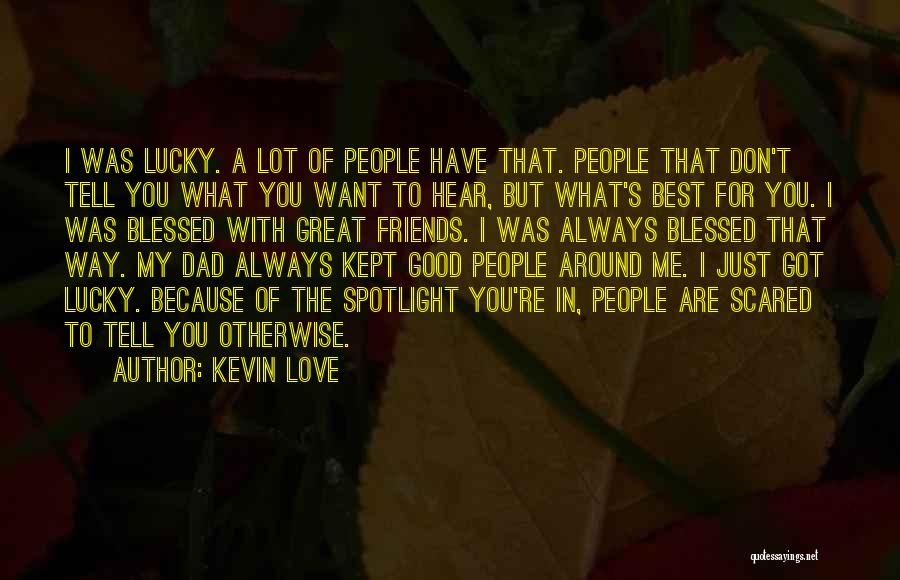 Always Best Friends Quotes By Kevin Love