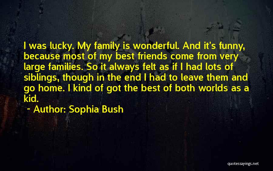 Always Best Friends Quotes By Sophia Bush