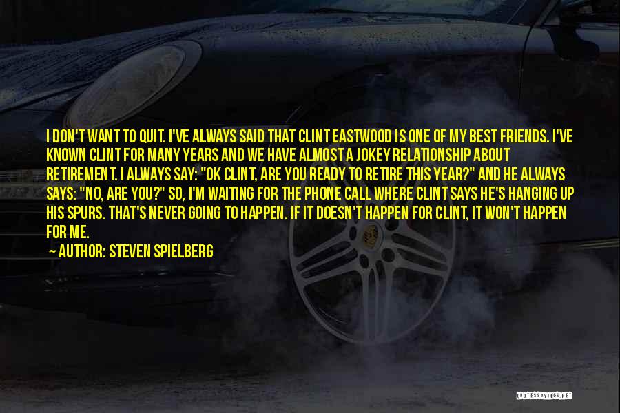 Always Best Friends Quotes By Steven Spielberg