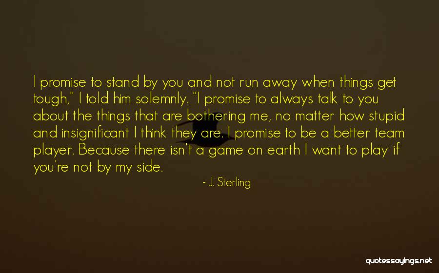 Always By My Side Quotes By J. Sterling