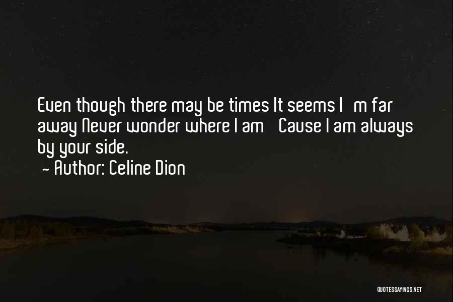 Always By Your Side Quotes By Celine Dion