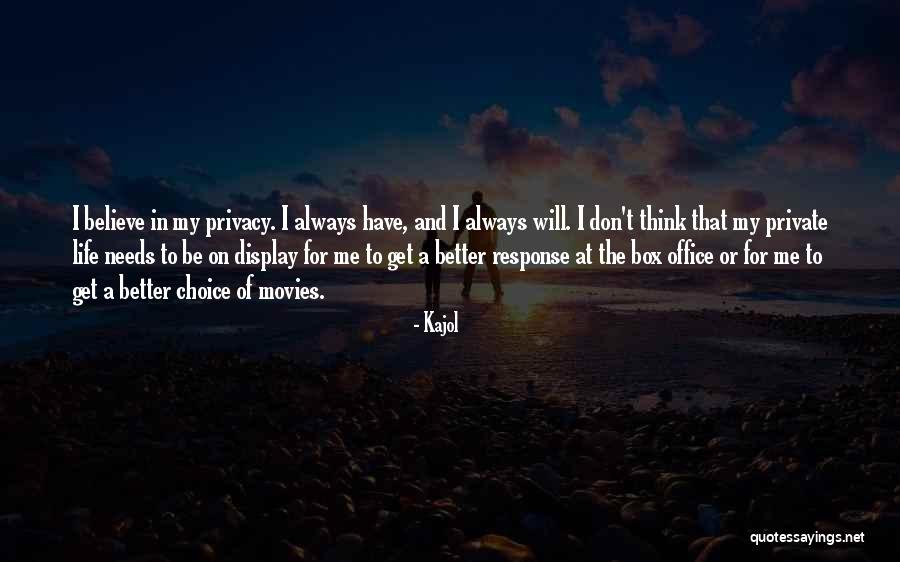 Always Choice Quotes By Kajol Always Choice Quotes By Kajol
