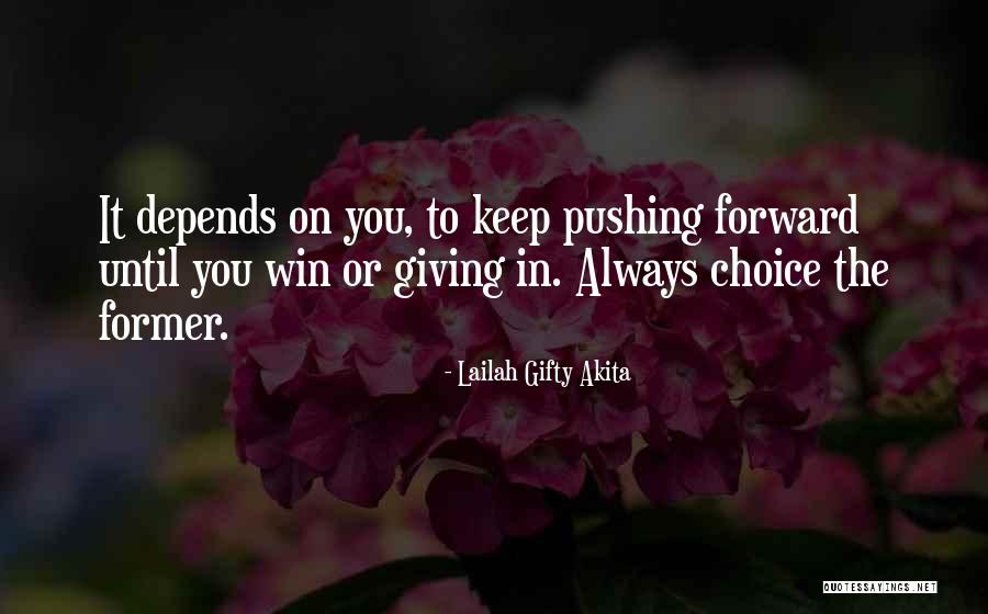 Always Choice Quotes By Lailah Gifty Akita Always Choice Quotes By Lailah Gifty Akita