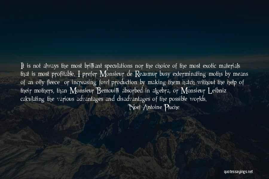 Always Choice Quotes By Noel-Antoine Pluche Always Choice Quotes By Noel-Antoine Pluche