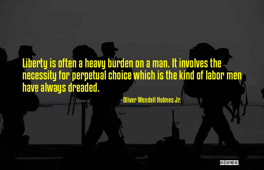 Always Choice Quotes By Oliver Wendell Holmes Jr. Always Choice Quotes By Oliver Wendell Holmes Jr.