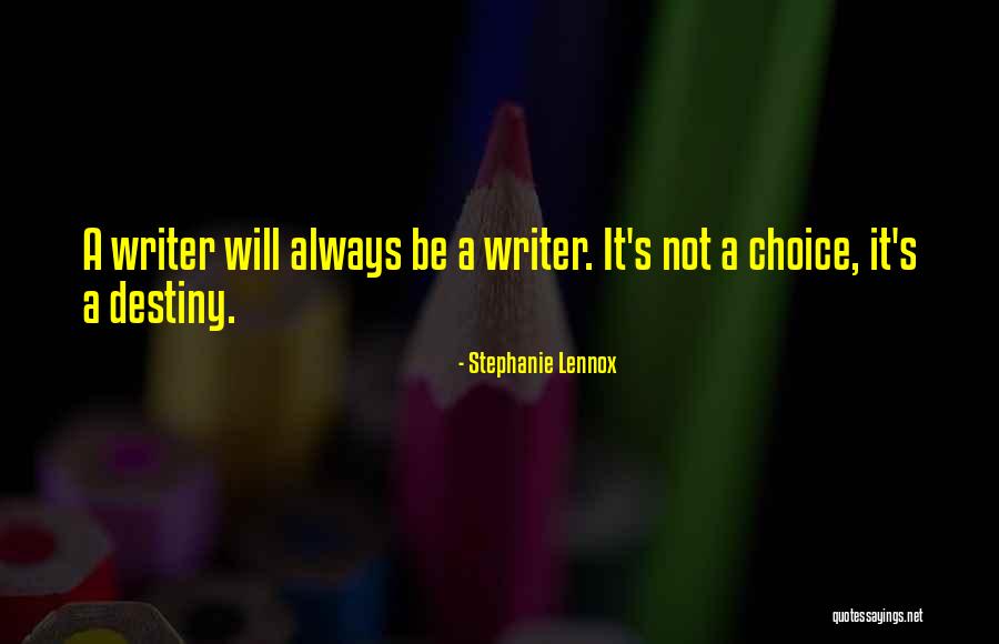 Always Choice Quotes By Stephanie Lennox Always Choice Quotes By Stephanie Lennox
